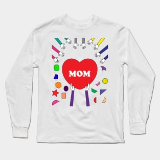 Mom gives her heart Long Sleeve T-Shirt